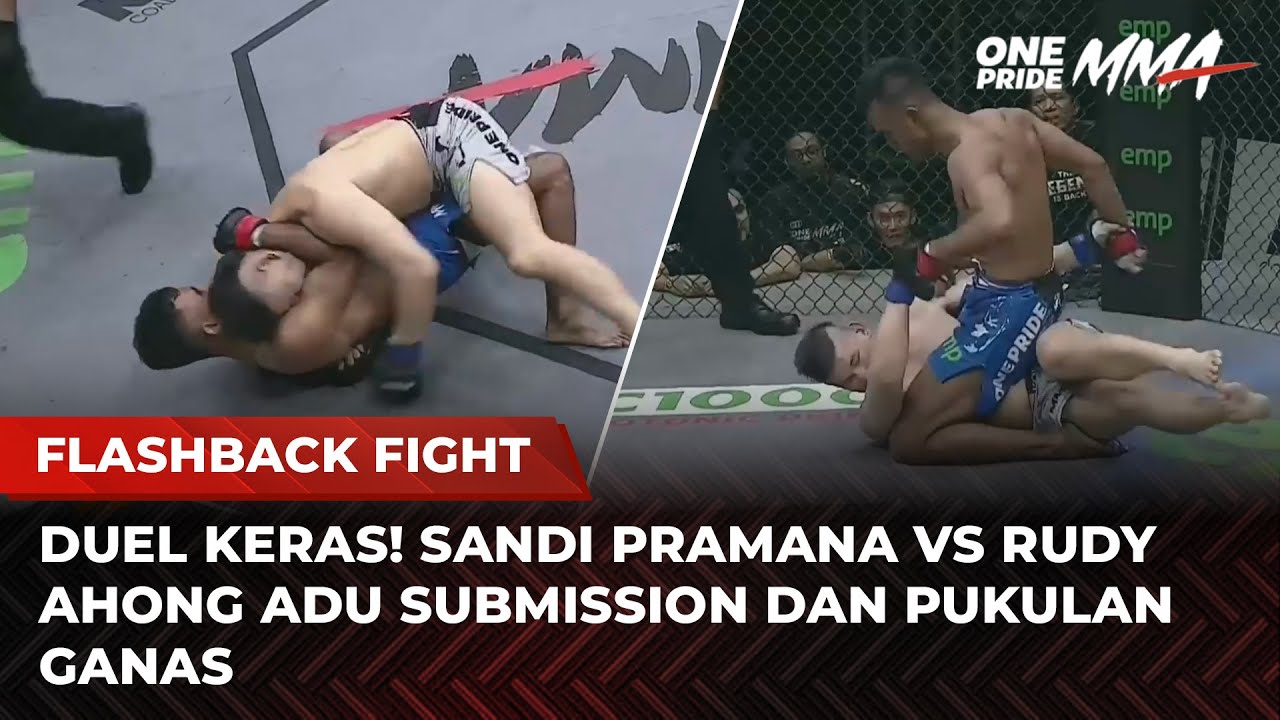 LEMPAR HANDUK! Duel Sadis Sandi Pramana vs Rudy Ahong | Flashback Full Fight One Pride MMA