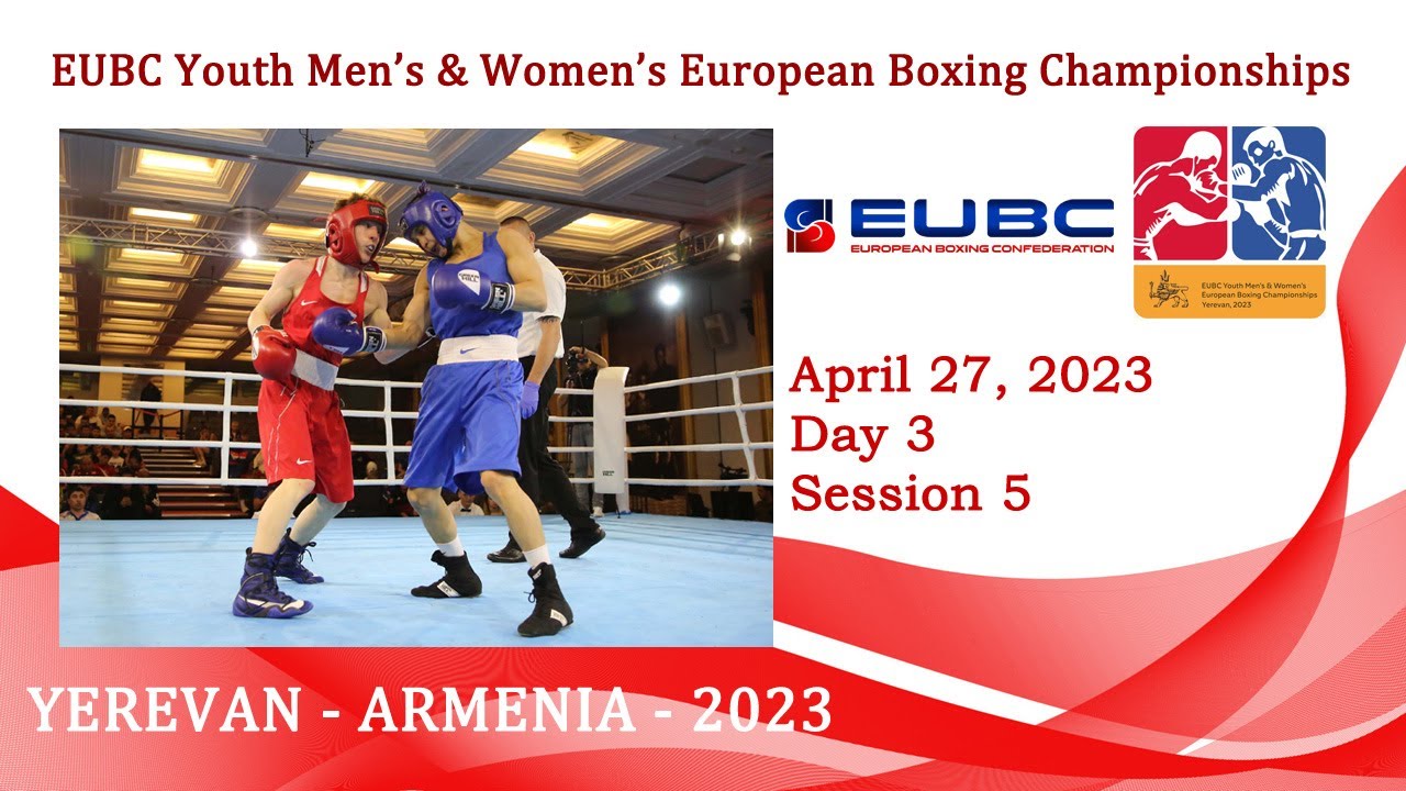 EUBC Youth – YEREVAN 2023 – Day 3 – Session 5
