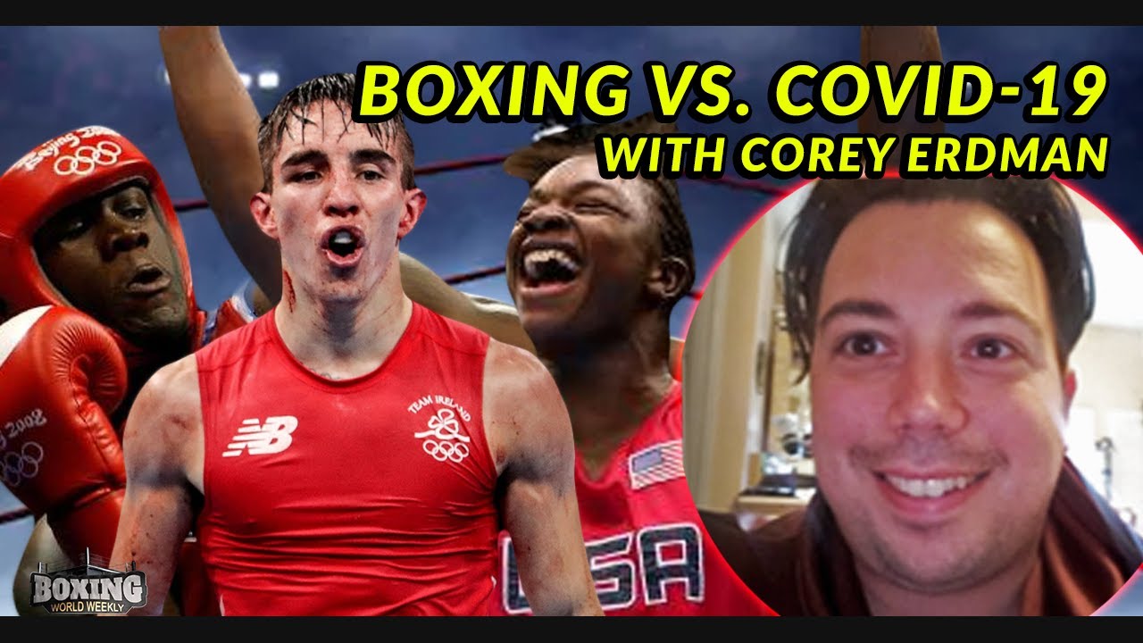 Boxing vs. COVID-19: Corey Erdman on DAZN, BoxingScene and the Olympics | BOXING WORLD WEEKLY backdrop