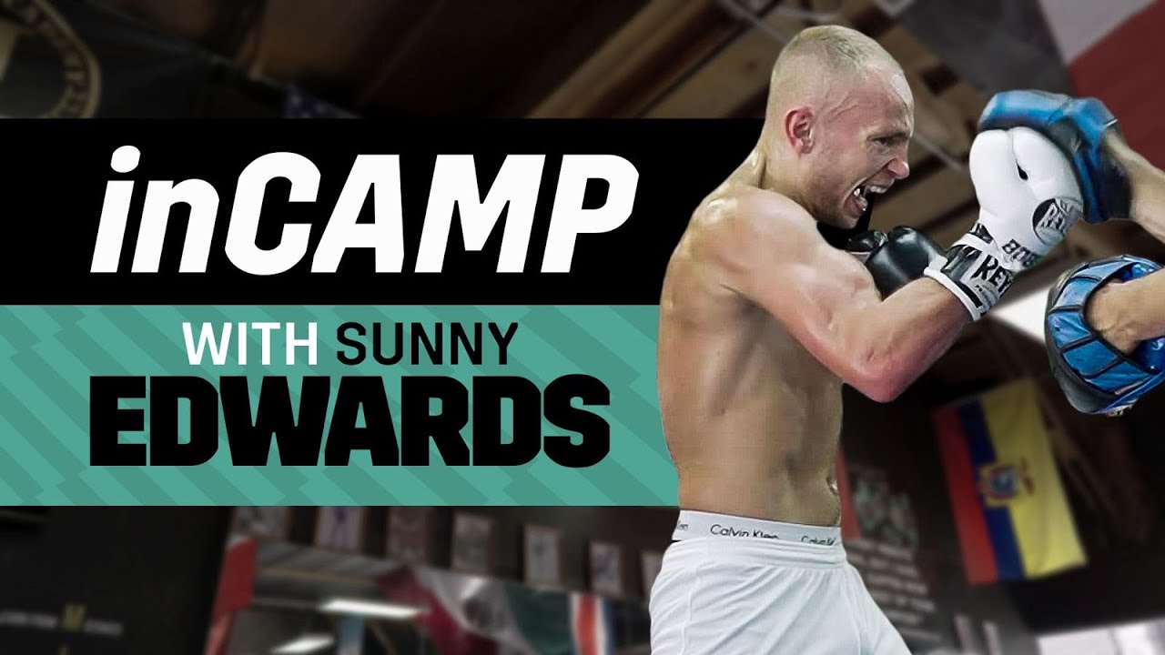 "I Can Beat Curiel & Nontshinga On The Same Night!" - In Camp With Sunny Edwards