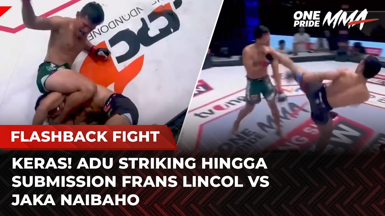 PERTARUNGAN BRUTAL! Frans Lincol vs Jaka Naibaho | Flashback Full Fight One Pride MMA