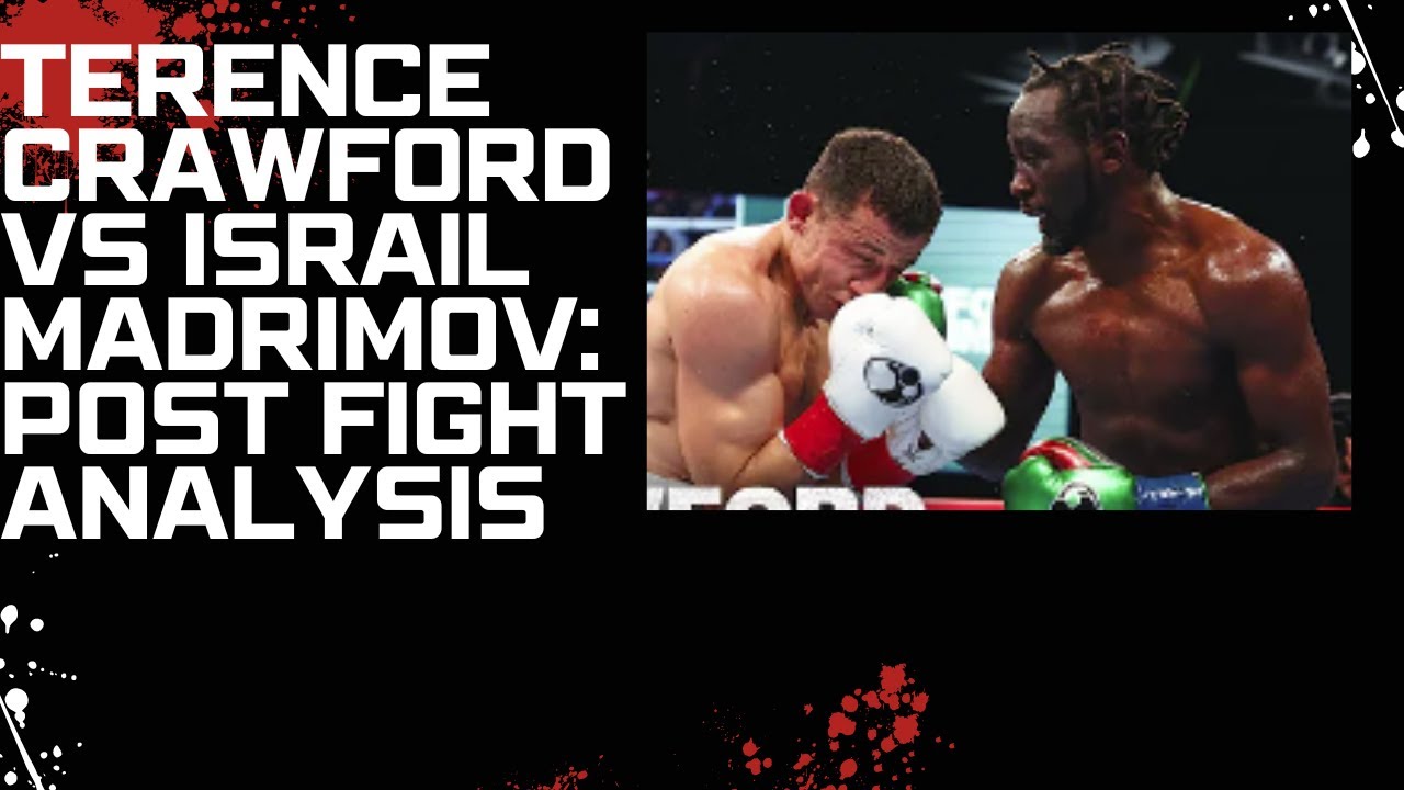 Terence Crawford vs Israil Madrimov: Post Fight Analysis #terencecrawford #israilmadrimov