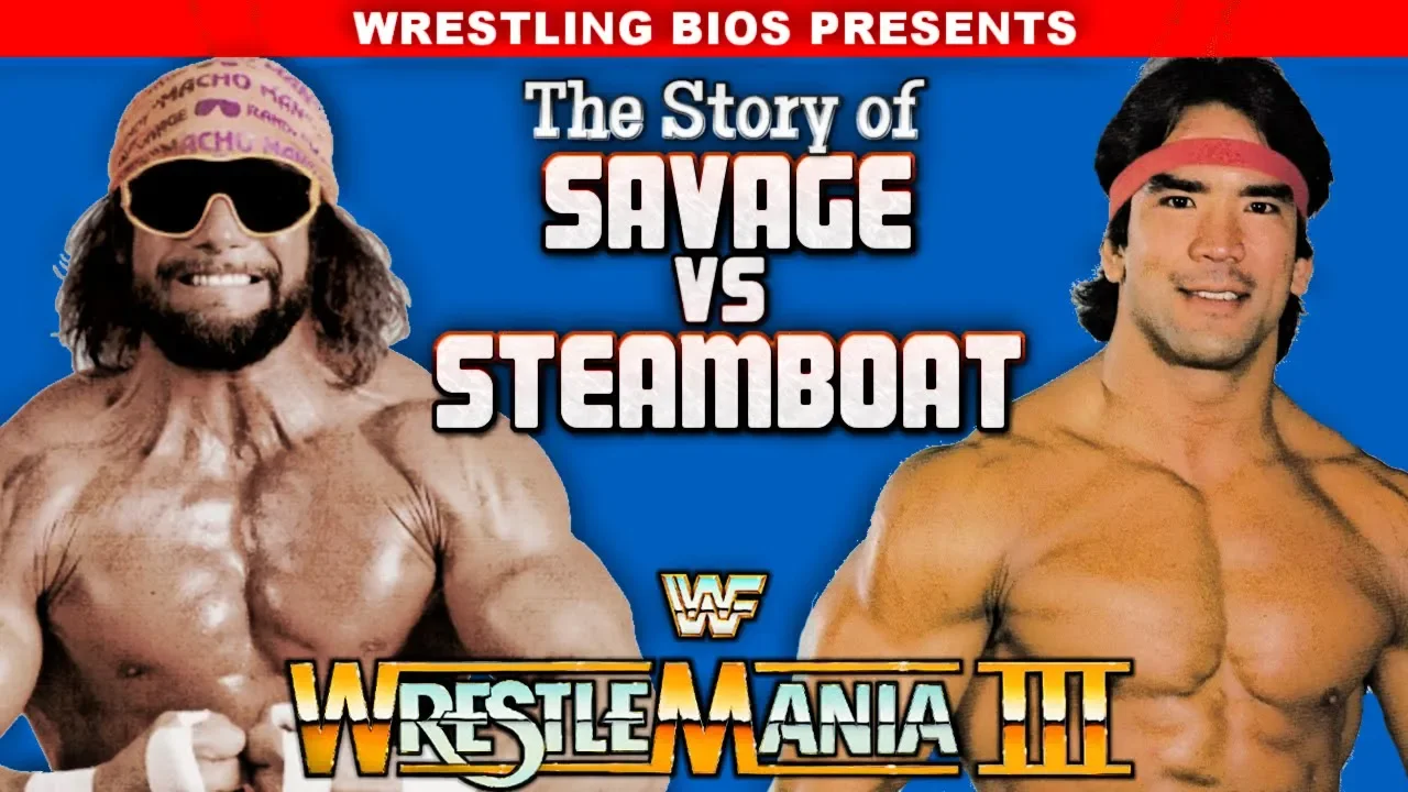 The Story of "Macho Man" Randy Savage vs Ricky Steamboat - WrestleMania 3 background
