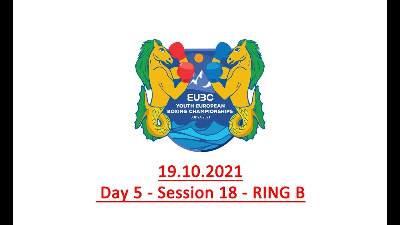 EUBC Youth European Boxing Championships - Budva 2021 - Day 5, Session 18, Ring B