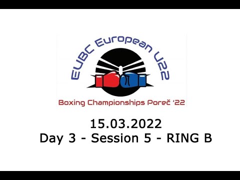 EUBC U22 - Day 3 - Session 5 - RING B