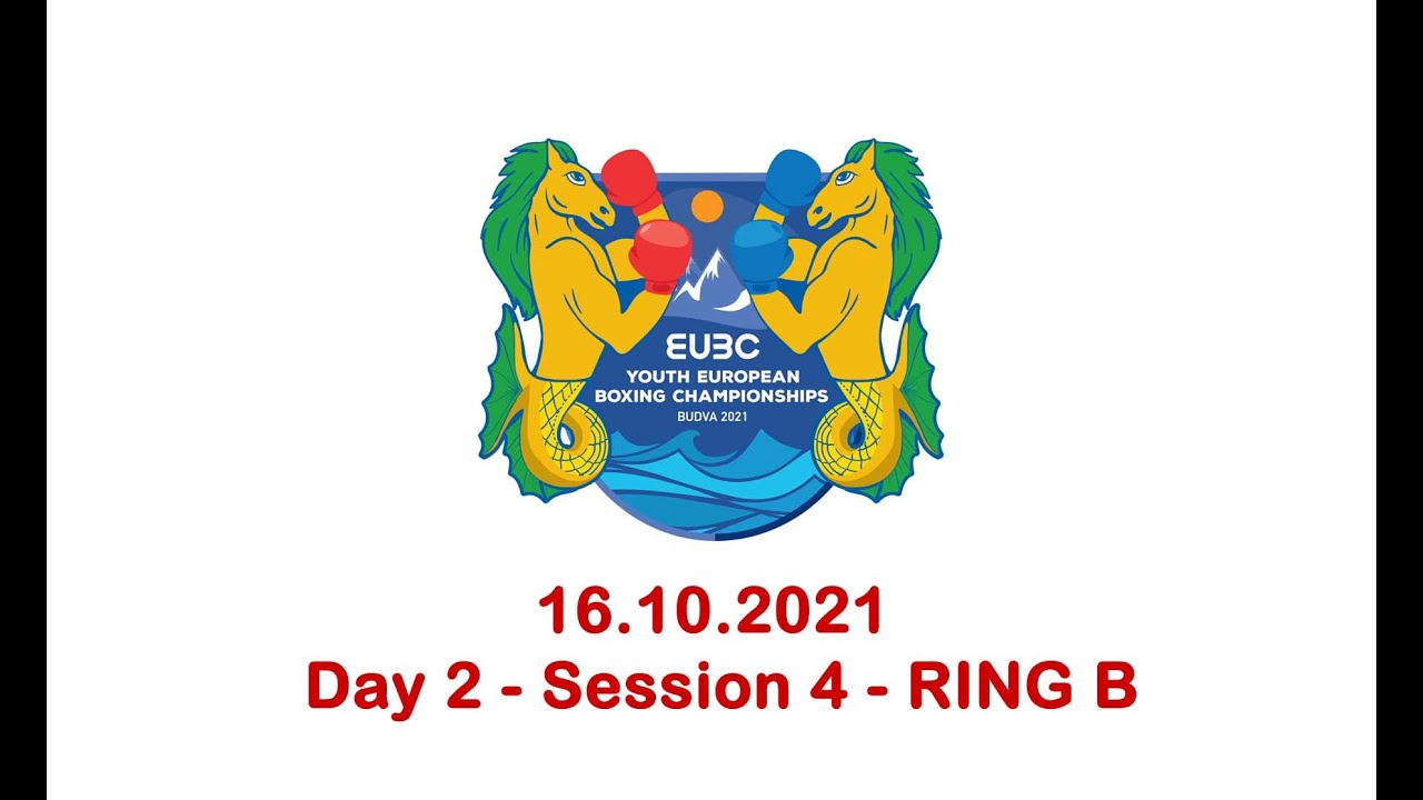 EUBC Youth European Boxing Championships - Budva 2021, Day 2, Session 4, Ring A