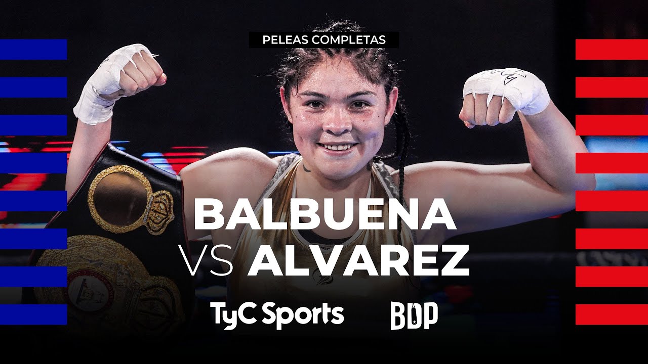 Lorena Balbuena vs. Erica Alvarez - Boxeo de Primera - TyC Sports