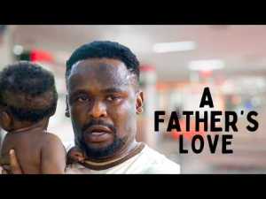 A FATHER'S LOVE
