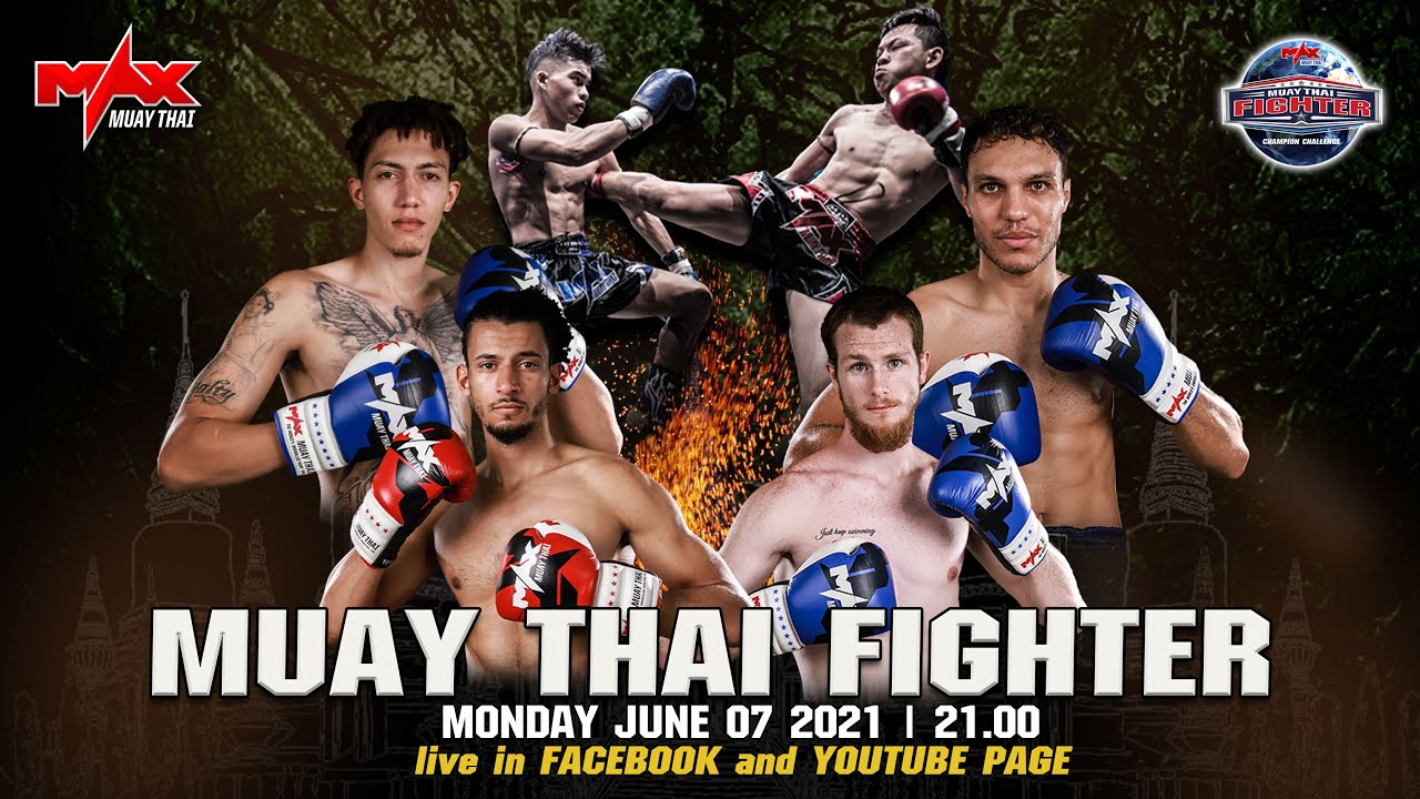 [ FULL FIGHT ] MUAY THAI FIGHTER | 07 JUNE 2021 - ENGLISH