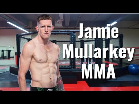Jamie Mullarkey UFC MMA fighter training highlights and bio facts