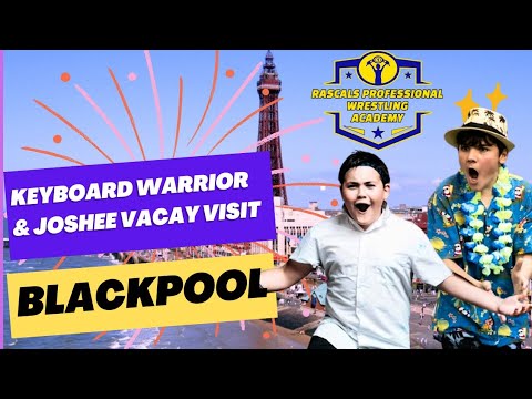 Keyboard Warrior & Joshee Vacay holiday in Blackpool - Rascals Children's Pro Wrestling Academy
