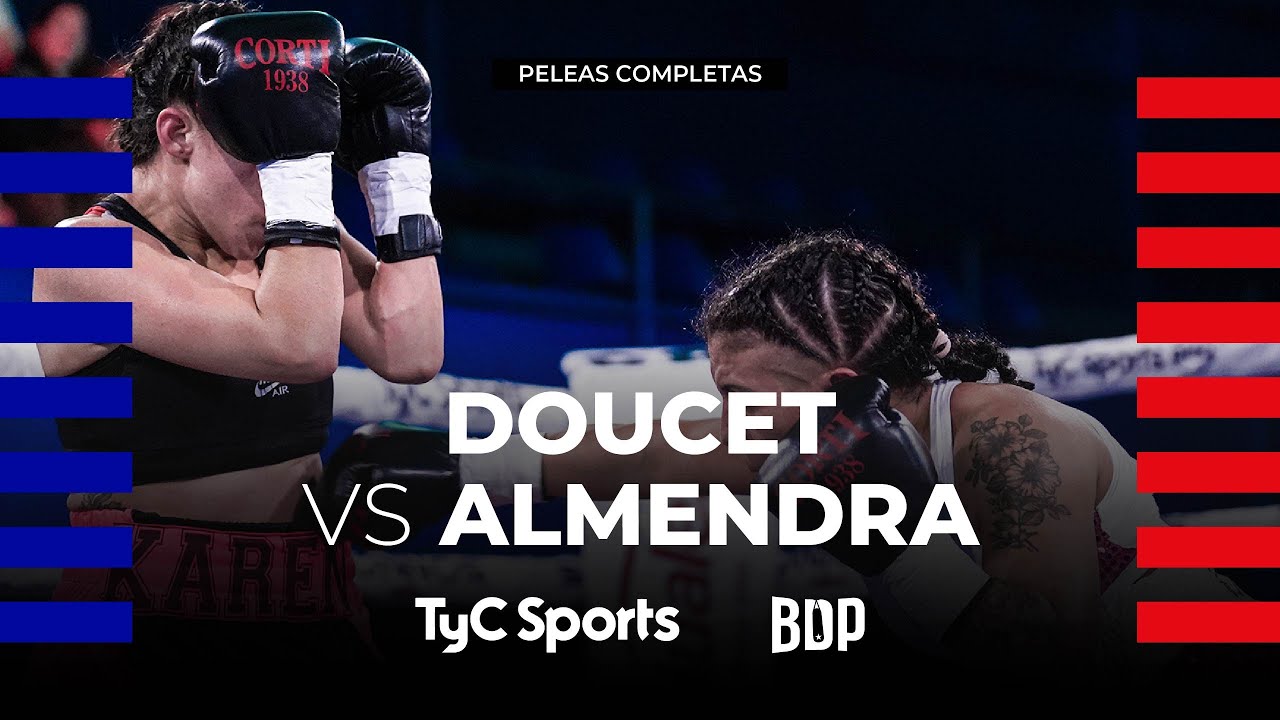 Martina Doucet vs. Karen Almendra - Boxeo de Primera - TyC Sports