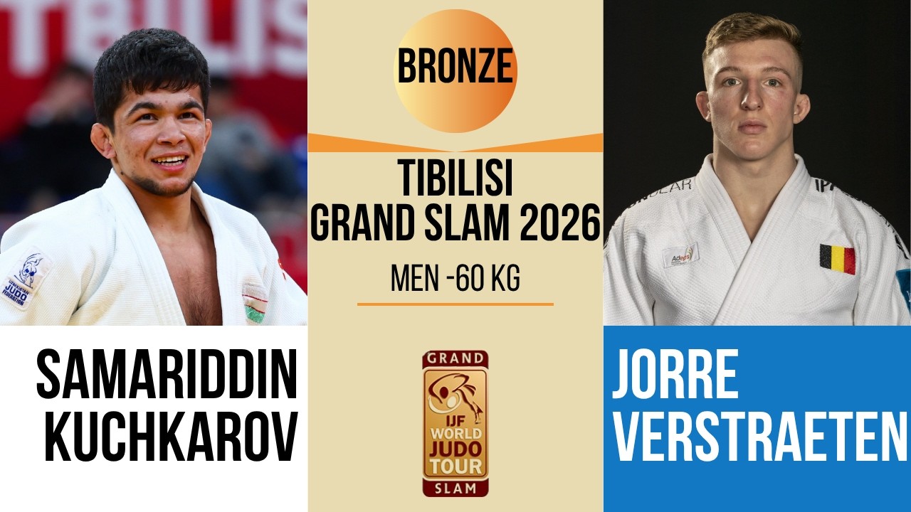 Samariddin KUCHKAROV VS Jorre VERSTRAETEN | Tbilisi Grand Slam 2026 | BRONZE -60 kg
