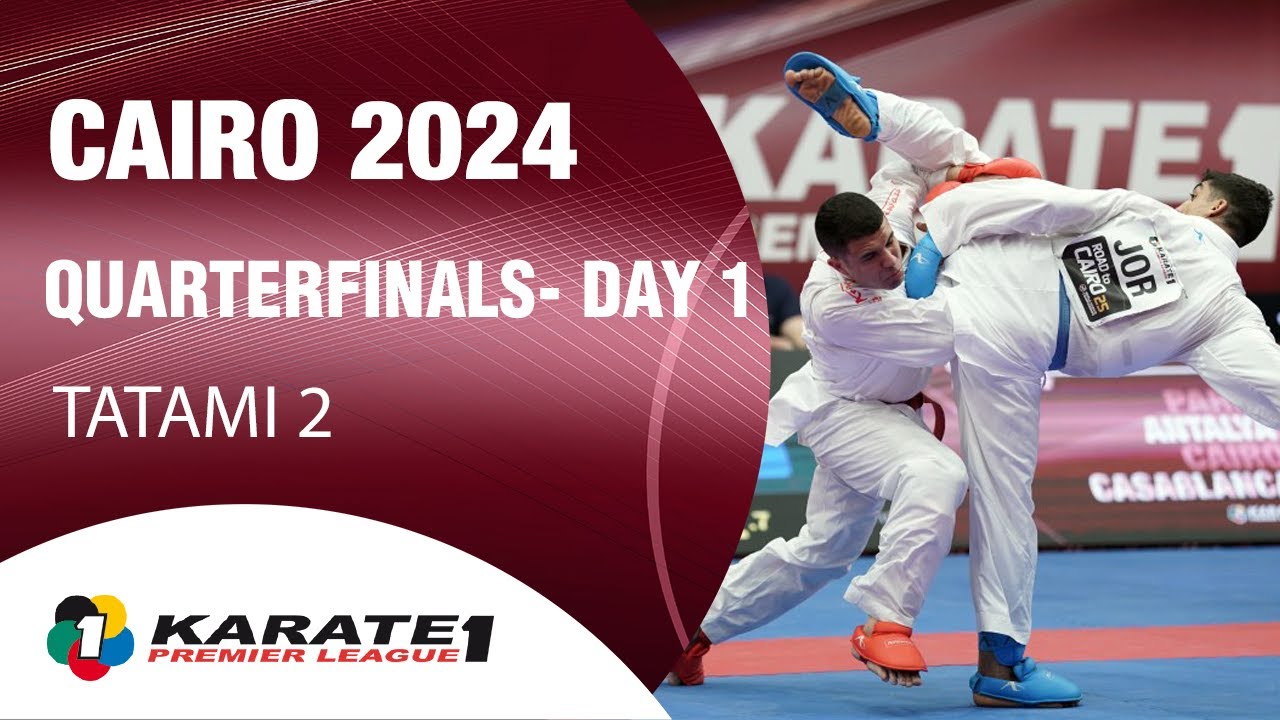Karate1 CAIRO | Day 1 – QUARTER-FINALS - Tatami 2 | WORLD KARATE FEDERATION