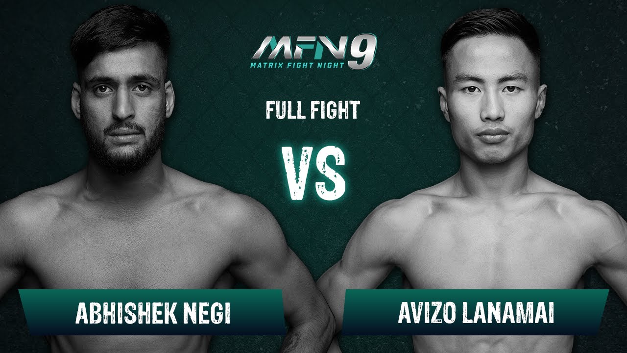 Abhishek Negi VS Avizo Lanamai I Full Fight I MFN 9 backdrop