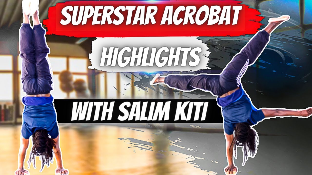 Superstar Acrobat - Salim Kiti