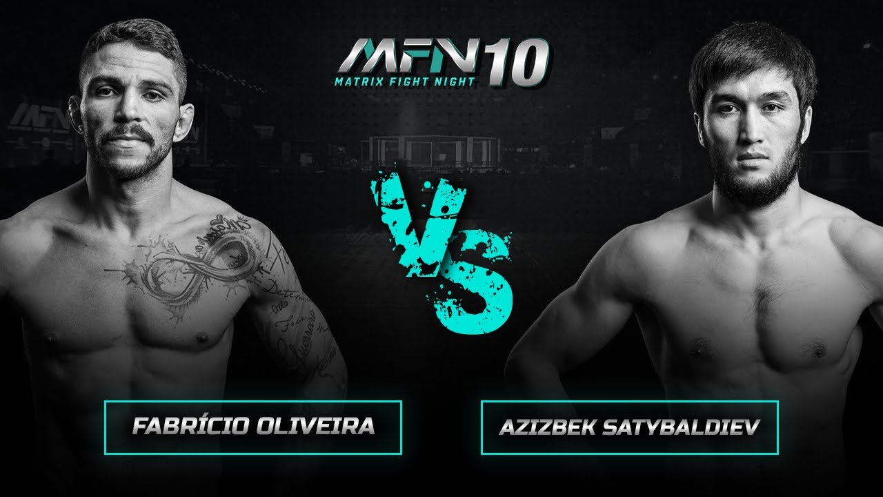 Fabricio Oliveira Vs Azizbek Satybaldiev - Full Fight I MFN 10