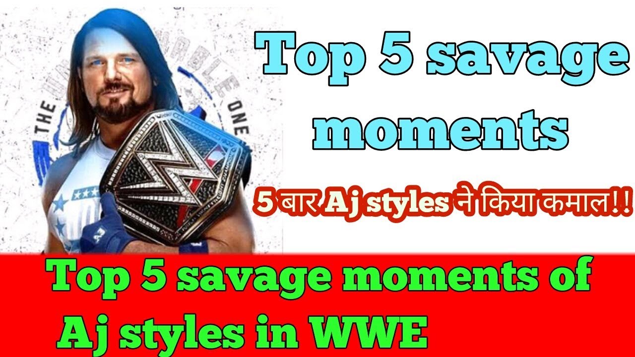 Aj styles top 5 savage moments in WWE । 5 बार Aj styles ने किया कमाल । Savage moments । backdrop