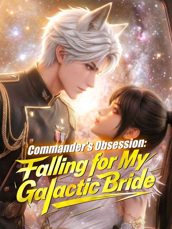 Commander's Obsession: Falling for My Galactic Bride poster - similar to Stay [Original]