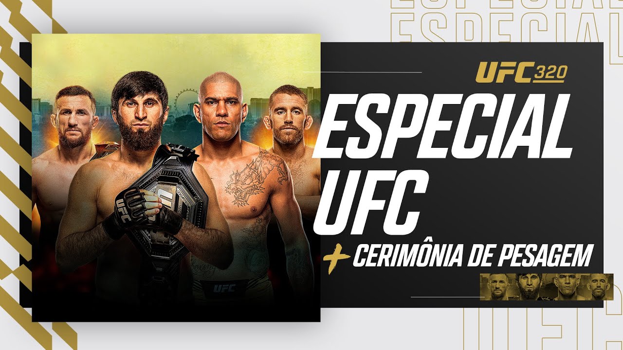 Especial + Cerimônia de Pesagem | UFC 320: Ankalaev x Pereira 2