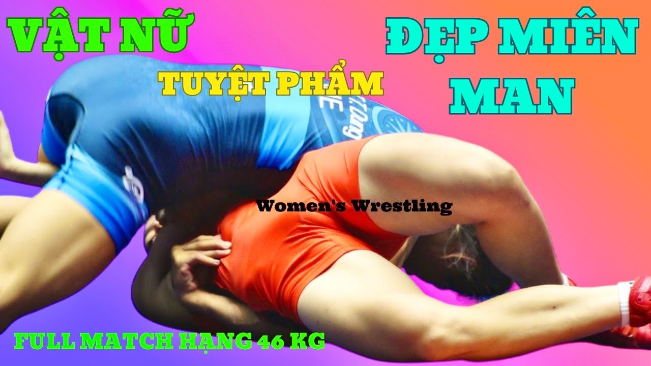 SIÊU PHẨM VẬT NỮ - FULL MATCH 46 KG. Đấu Vật Traditional Vietnames women's Wrestling background