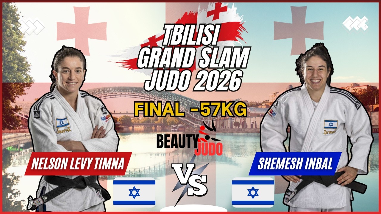 🏆 Final -57Kg | Timna NELSON LEVY (ISR) vs Inbal SHEMESH (ISR) | Tbilisi Grand Slam 2026 🏆