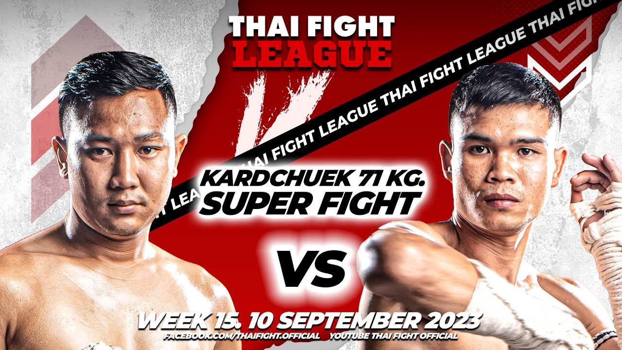 Sathanphop VS Numsiam | SUPER FIGHT KARD CHUEK | THAI FIGHT LEAGUE #15 background