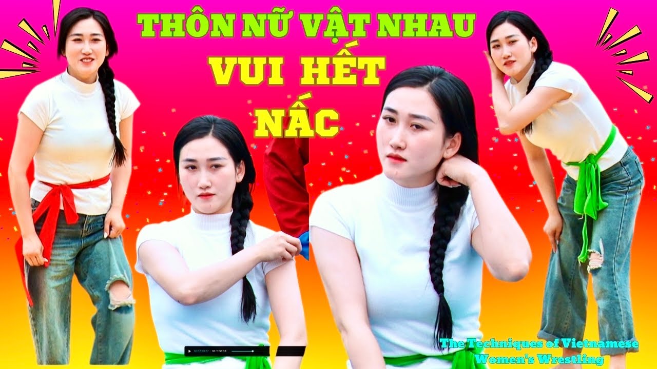 Xem các cô Thôn Nữ Vật Nhau tung cả áo,Đấu Vật Traditional Vietnamese women's Wrestling.