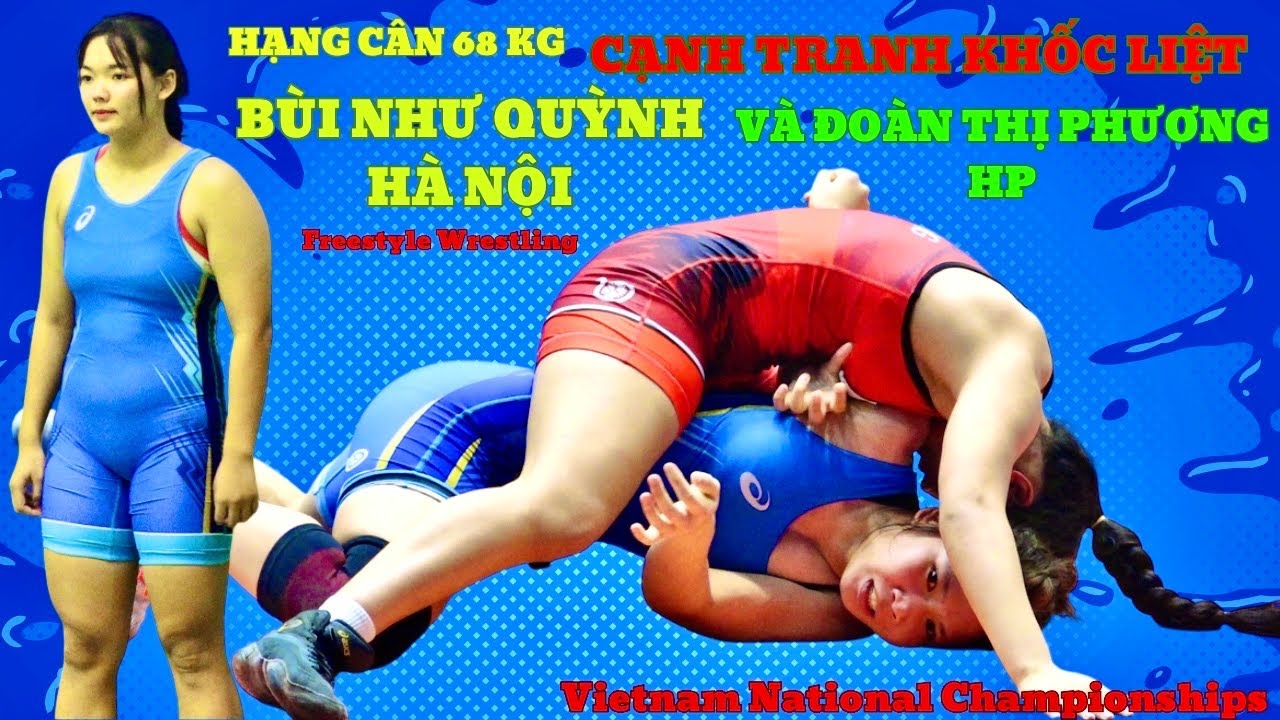 SO TÀI QUYẾT LIỆT giữa Bùi Như Quỳnh Hà Nội và Đoàn Thị Phượng HP women's Freestyle Wrestling background