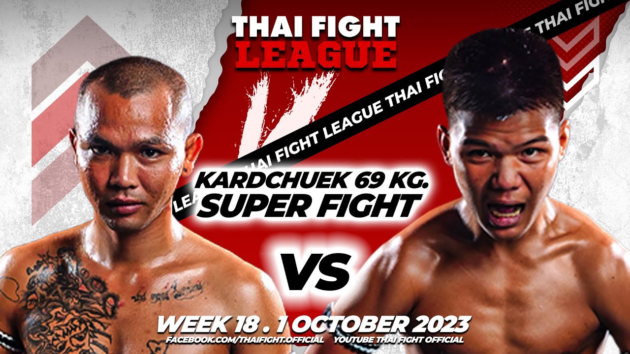 Dansiam VS Kaichon | SUPER FIGHT KARD CHUEK | THAI FIGHT LEAGUE #18 backdrop