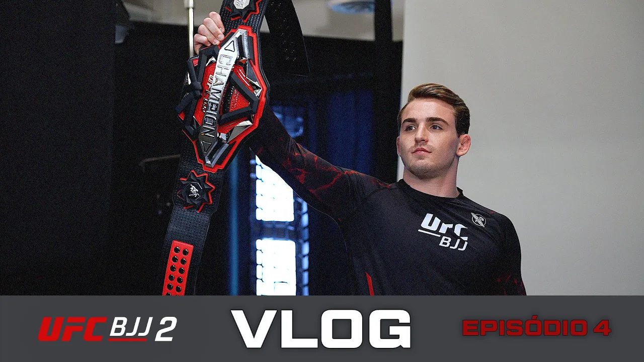 UFC BJJ 2: Vlog - Episódio 4