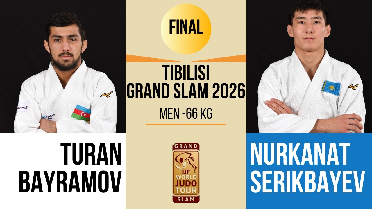 Turan BAYRAMOV VS Nurkanat SERIKBAYEV | Tbilisi Grand Slam 2026 | GOLD -66 kg