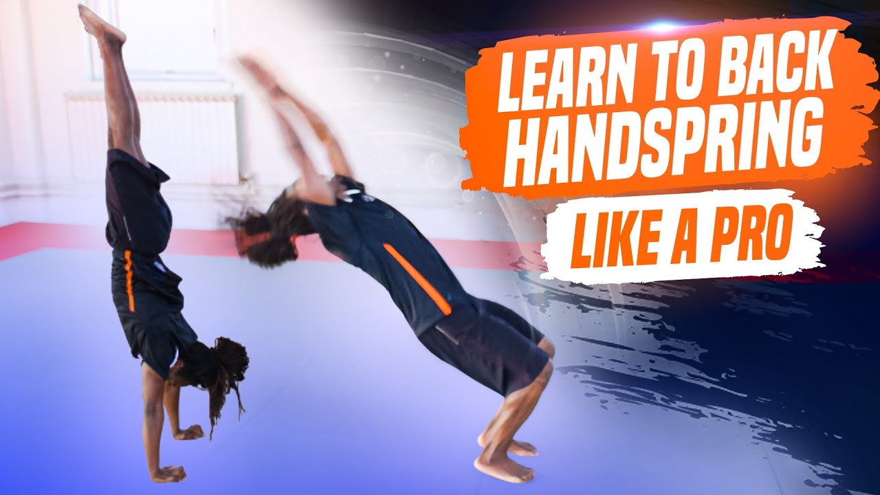 LEARN HOW TO BACK HANDSPRING LIKE A PRO *BEST AND MOST EFFECTIVE WAY*