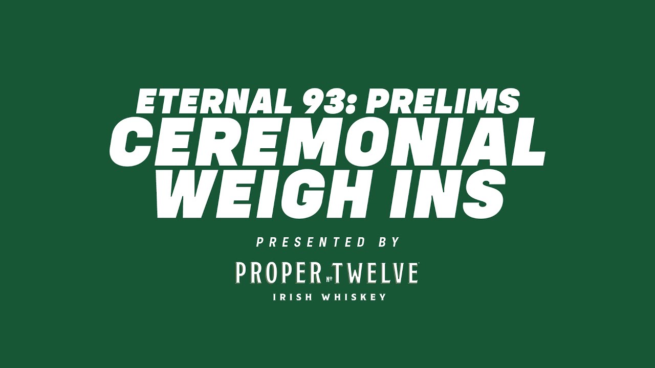 Eternal 93: Prelims | Official Ceremonial Weigh Ins background