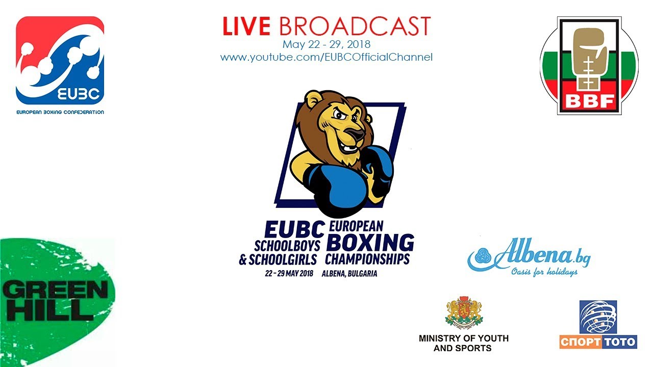 EUBC U15 European Boxing Championships ALBENA 2018 - Finals - 29/05/2018 @ 14:00