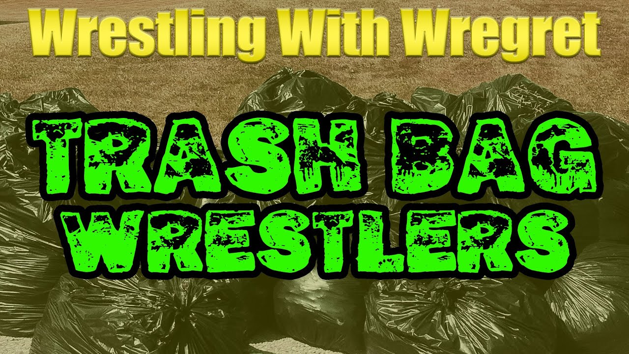 Trash Bag Wrestlers | Wrestling With Wregret background
