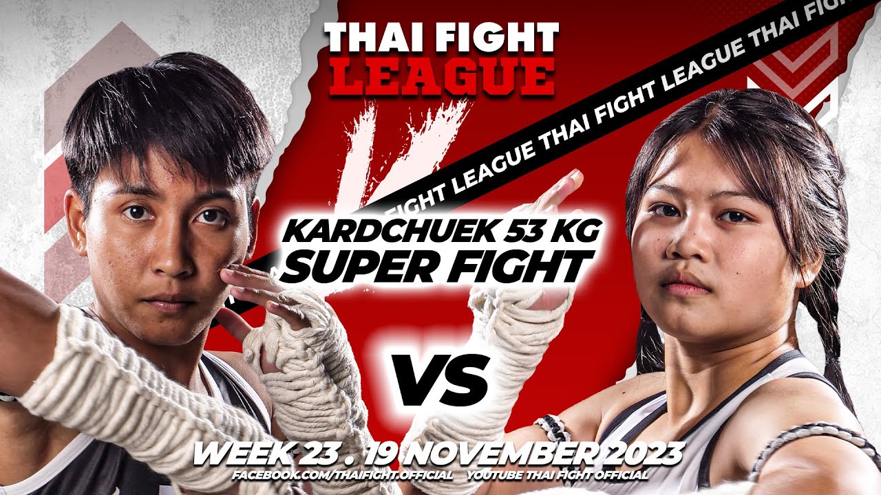 Petchplaifon VS Looktal | SUPER FIGHT KARD CHUEK | THAI FIGHT LEAGUE #23 background