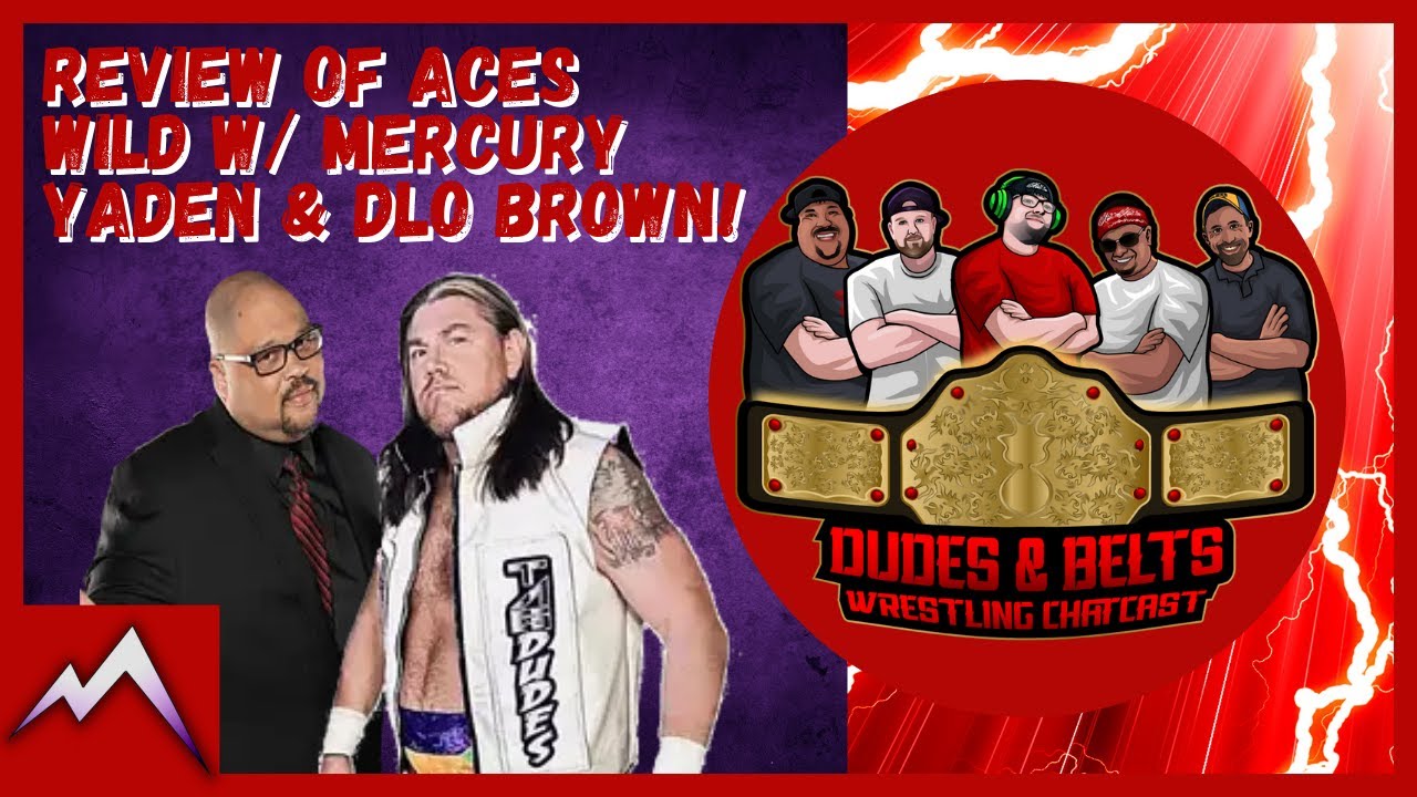 Dudes & Belts Review Of Aces Wild W/ Mercury Yaden & Dlo Brown