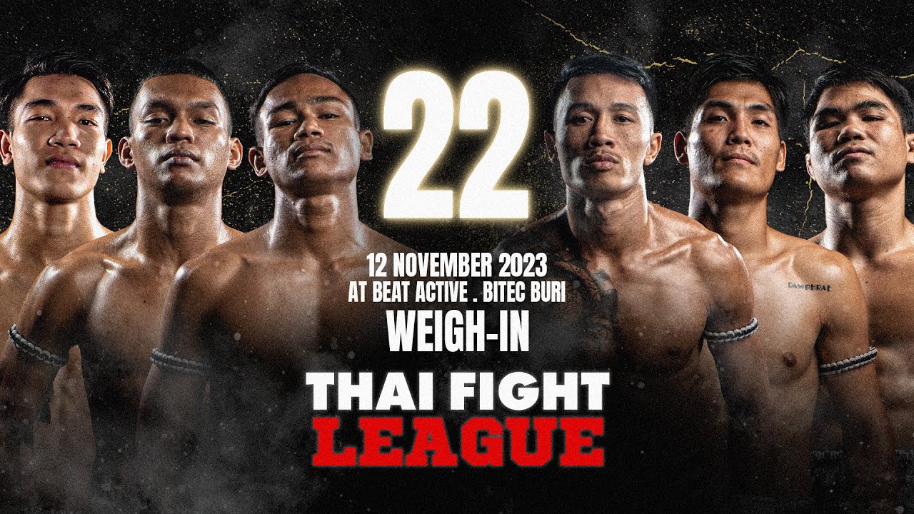 🔴 THAI FIGHT LEAGUE #22 | Weigh-In
