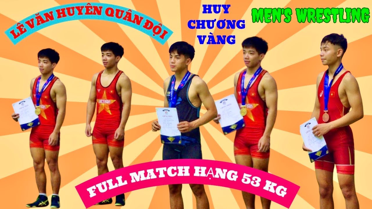 Lê Văn Huyên - Quân Đội xuất sắc dành HCV hạng 53 kg ,Đấu Vật Vietnamese Mens Wrestling. background