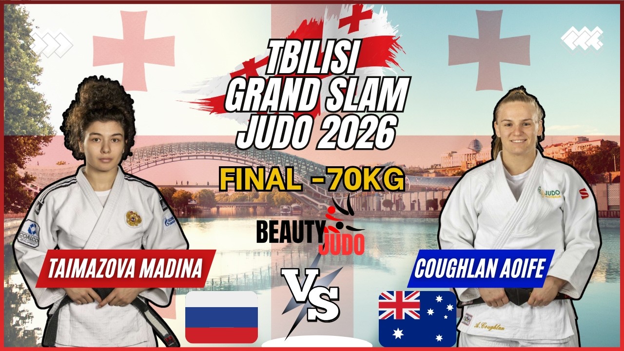 🏆 Final -70Kg | Madina TAIMAZOVA (RUS) vs Aoife COUGHLAN (AUS) | Tbilisi Grand Slam 2026 🏆
