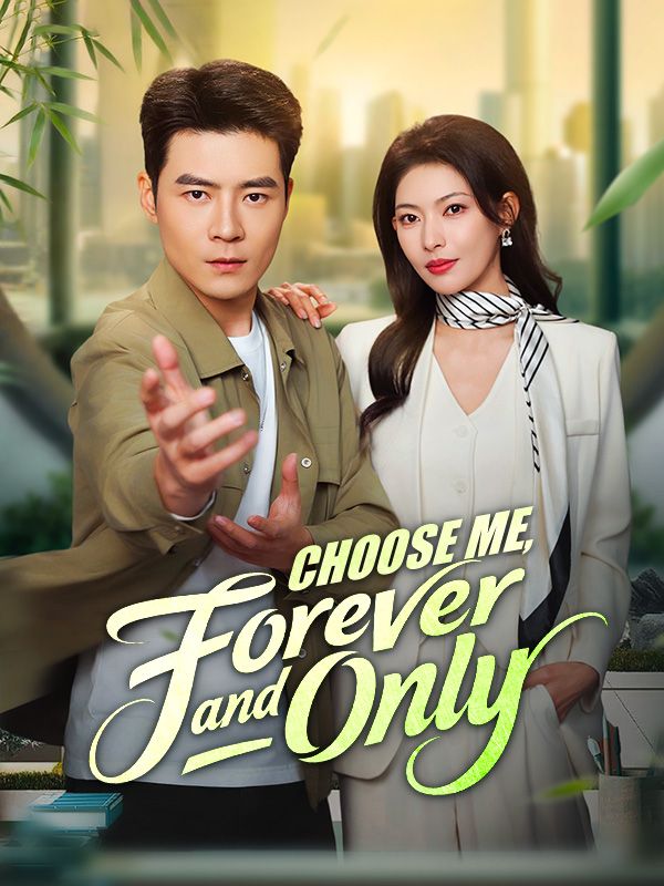 Choose Me, Forever and Only poster