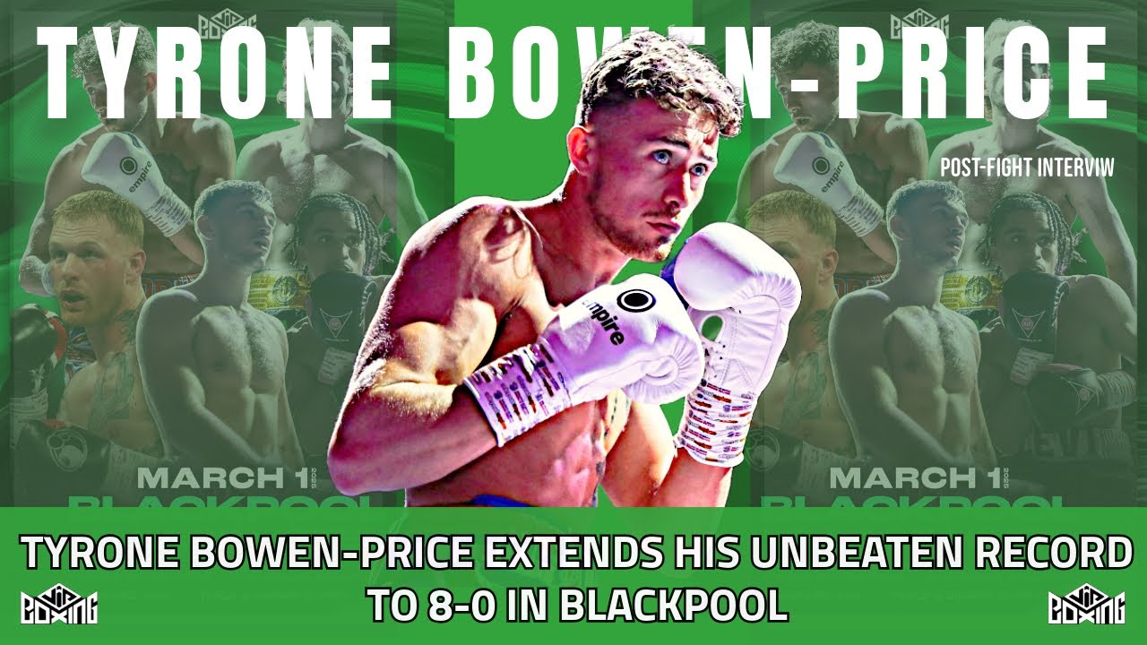 Tyrone Bowen-Price Extends His Unbeaten Record to 8-0 in Blackpool | Interview