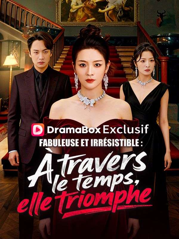 Fabuleuse et irrésistible : À travers le temps, elle triomphe poster