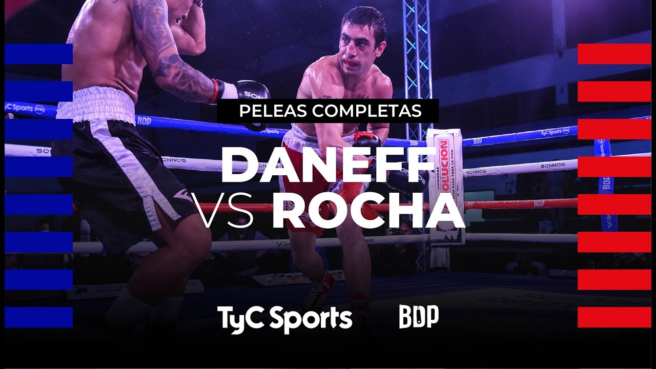 Jesús Daneff vs. Martín Rocha - Boxeo de Primera - TyCSports