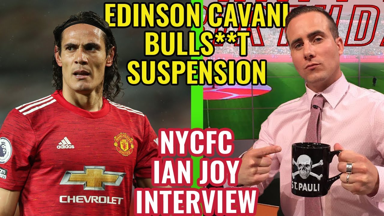 Man U Striker Suspended Over NOTHING! | NYCFC Announcer Ian Joy Talks German Ultras & 2021 MLS background