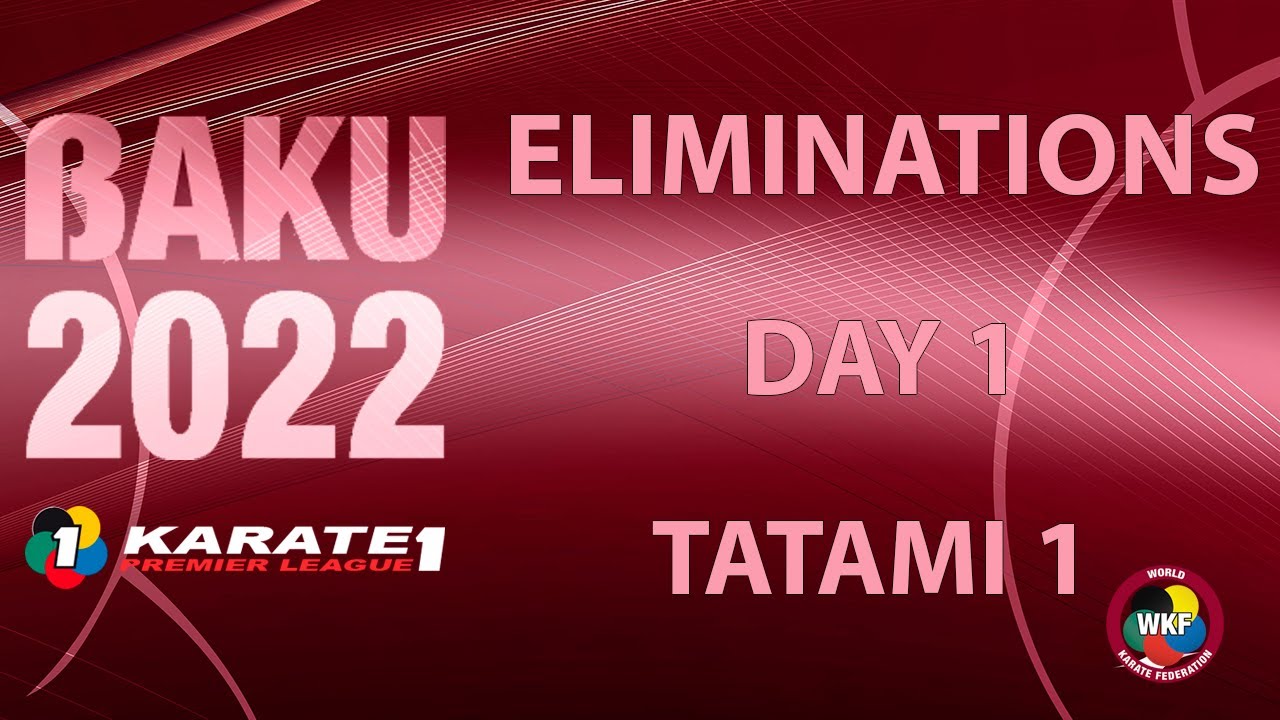 Karate1 BAKU | Day 1 - TATAMI 1 | WORLD KARATE FEDERATION background