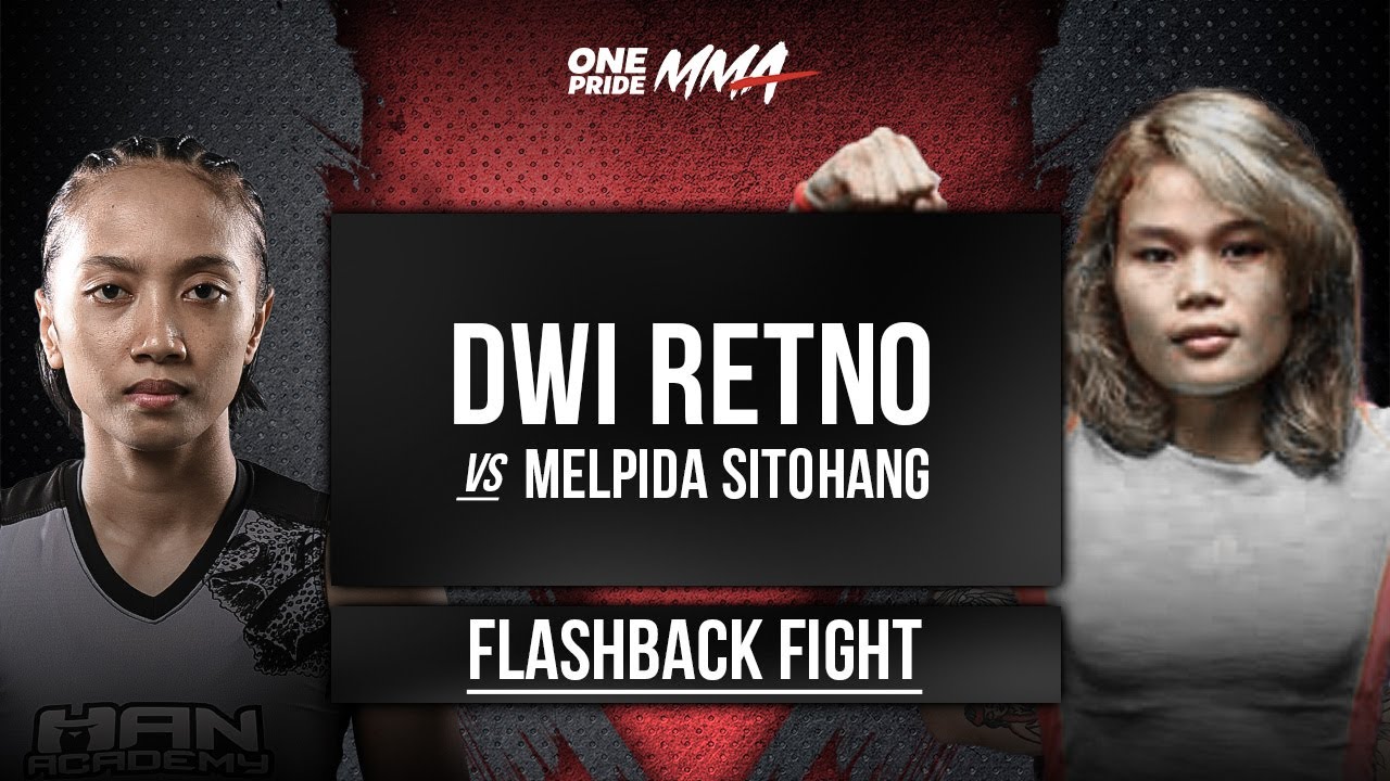 FLASHBACK FULL FIGHT DWI RETNO VS MELPIDA SITOHANG DI ONE PRIDE MMA