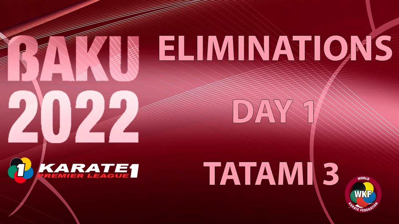 Karate1 BAKU | Day 1 - TATAMI 3 | WORLD KARATE FEDERATION background