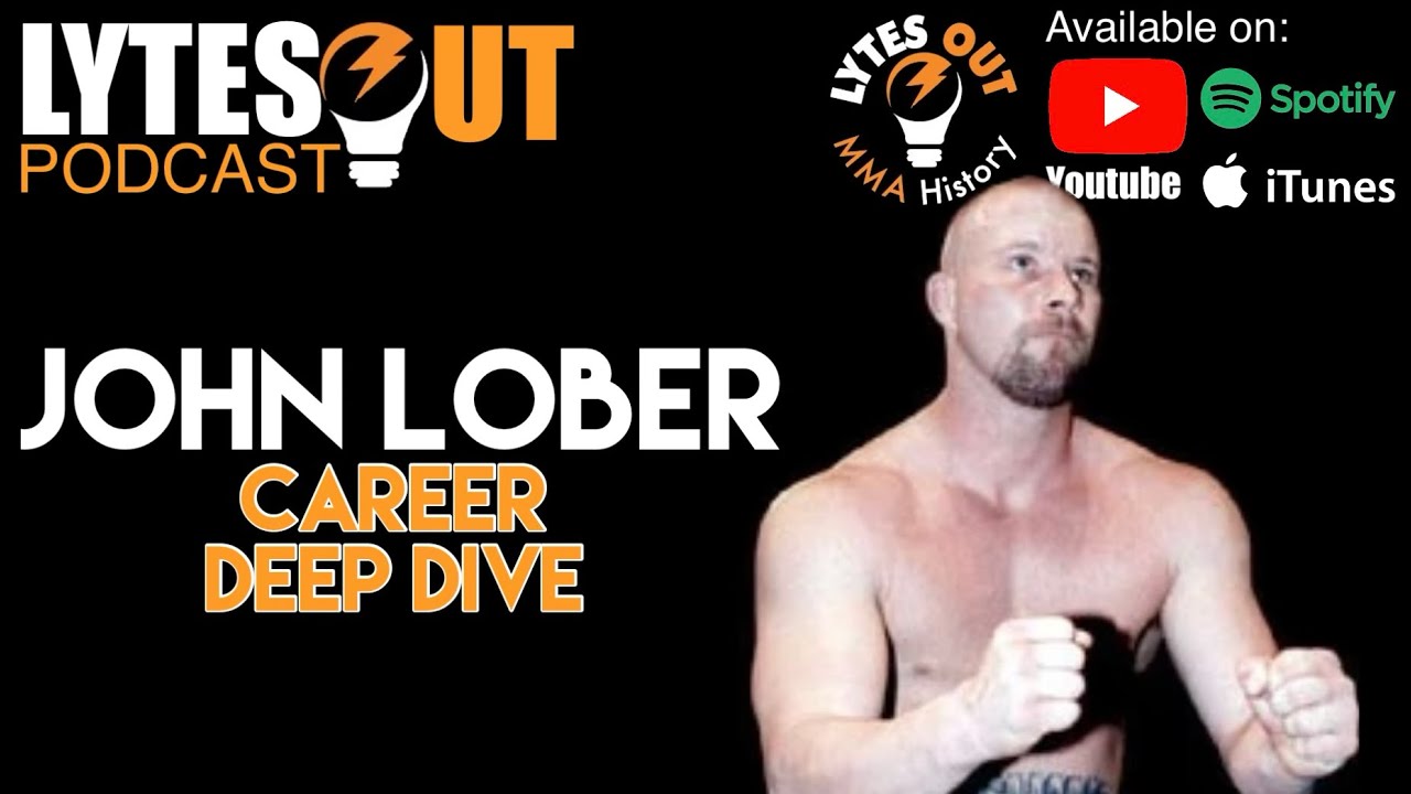 John Lober Career Deep Dive | MMA History Podcast